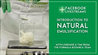 Introduction to Natural Emulsification with Formula Botanica [upl. by Sucramaj]