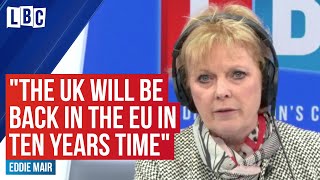 quotThe UK will be back in the EU in ten years timequot Anna Soubry predicts  LBC [upl. by Eadmund]