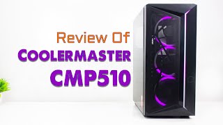 Cooler Master CMP 510 Review  Best Budget Gaming Casing [upl. by Eniotna]