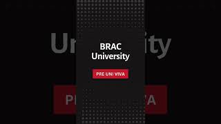 Brac University Pre Uni  PreUniversity Viva  Pre Uni to Main Course [upl. by Croom191]