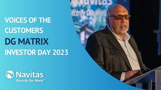 Navitas Investor Day 2023 Torrance CA  Voices of the Customers  DG Matrix [upl. by Ahsikym]