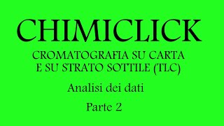 Cromatografia su carta e TLC  Analisi dati  Parte 2 [upl. by Kcired733]