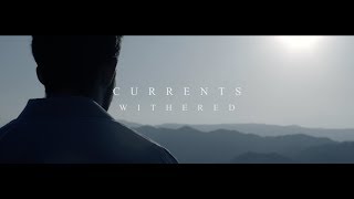 Currents  Withered OFFICIAL MUSIC VIDEO [upl. by Ettezus253]