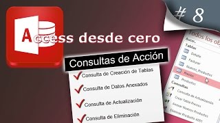 Consultas de Acción  Access desde cero 8 [upl. by Vacla890]