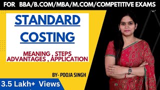 Standard Costing  Introduction  Standard Cost  Variance Analysis  BBA  BCom  MBA [upl. by York]