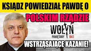 ODWAŻNY KSIĄDZ POWIEDZIAŁ PRAWDĘ O POLSKIM RZĄDZIE i UKRAIŃCACH [upl. by Klump263]