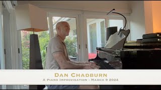 Dan Chadburn A Piano Improvisation March 9 2024 [upl. by Hewett]