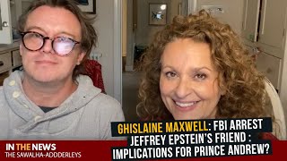 GHISLAINE MAXWELL FBI Arrest Jeffrey Epstein’s FRIEND  Implications for Prince Andrew [upl. by Mensch]