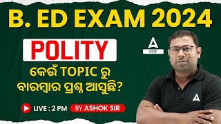 Odisha Bed Entrance Exam 2024 Preparation  Polity Class  Important Topics [upl. by Keraj]