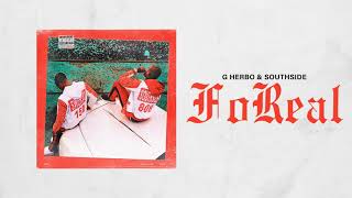 G Herbo amp Southside  FoReal Official Audio [upl. by Ahsetra]