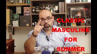 CLASSIC MASCULINE FRAGRANCES FOR SUMMERعطور رجولية كلاسيكية فخمة للصيف [upl. by Erhart]