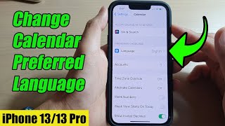 iPhone 1313 Pro How to Change Calendar Preferred Language [upl. by Liatris295]