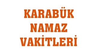 Karabük Namaz Vakitleri [upl. by Seda808]