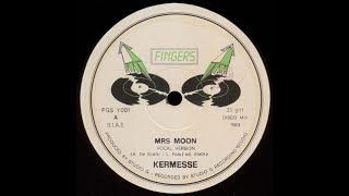 Kermesse  Mrs Moon HQSoundITALODISCO1983 [upl. by Billmyre]