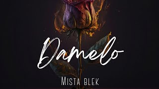 Mista Blek  Damelo [upl. by Sholley578]