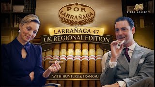 First Smoke New UK Por Larrañaga 47 Regional  Hunters amp Frankau  London  Kirby Allison [upl. by Lidstone]