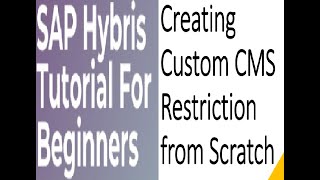 How to create Custom CMS Restriction SAP Hybris  Hybris Tutorial for Beginners Part15 [upl. by Nagah]