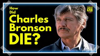 The Man with No Name How Did Charles Bronson Die [upl. by Rheims]