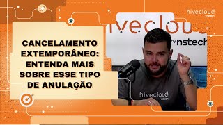 Cancelamento extemporâneo entenda tudo sobre esse tipo de anulação [upl. by Elo776]