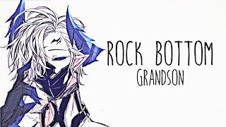 Nightcore → Rock Bottom ♪ ​Grandson LYRICS ✔︎ [upl. by Erdried]