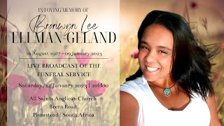 LIVE BROADCAST  FUNERAL SERVICE OF BRONWYN LEE ELLMANGELAND  SATURDAY 14 JANUARY 2023  10H00 [upl. by Malanie]