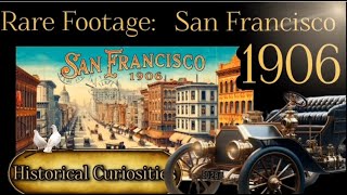 Rare Footage San Francisco 1906 Historical Curiositiesechoesthroughtimechannel americanhistory [upl. by Munt892]