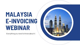 Webinar Malaysia EInvoicing Process  2024 amp Melasoft Solution  IRBM  LHDN [upl. by Einnel]