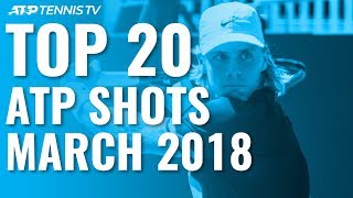 Top 20 ATP Tennis Shots from March 2018 [upl. by Duval]