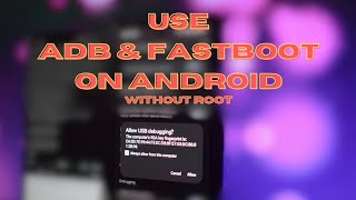 How to Install and Use TermuxADB amp Fastboot on Any Android Without Root [upl. by Fonseca]