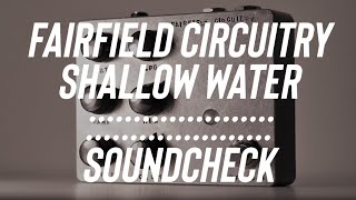 FAIRFIELD CIRCUITRY SHALLOW WATER   SOUNDCHECK [upl. by Einitsed523]