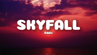 Adele  Skyfall Lyrics [upl. by Elreath704]