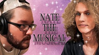 NATE THE MUSICAL [upl. by Alyks695]