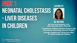 Neonatal Cholestasis  Liver Diseases in Children Part 1 [upl. by Irolam]