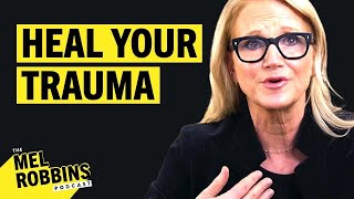 Healing Toolkit Overcoming Childhood Trauma  The Mel Robbins Podcast [upl. by Tare]