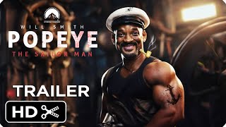 POPEYE Live Action Movie – Full Teaser Trailer – Will Smith [upl. by Kano]