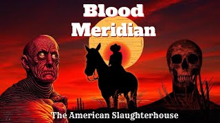 The Greatest Terrible Book Ever Made  The Story too Disturbing to be a Movie Blood Meridian [upl. by Nnaecarg204]