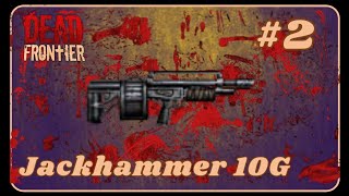 DEAD FRONTIER 3D  WEAPONS TESTING  JACKHAMMER 10 G IN OUTPOST ATTACK [upl. by Ayekahs]