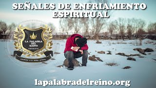 SEÑALES DE ENFRIAMIENTO ESPIRITUAL [upl. by Fabozzi]