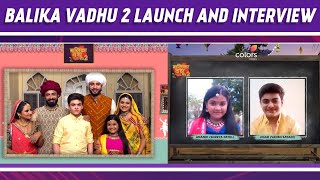 Balika Vadhu 2 Launch amp Interview Vansh Sayani Shreya Patel amp Star Cast on Plot Storyline amp Fans [upl. by Nica]