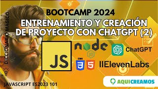 Bootcamp 2024  JavaScript con Node JS CHATGPT API 3 y ElevenLabs [upl. by Bowrah]