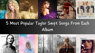 5 Most Popular Songs From Each TS Album [upl. by Auqinihs856]