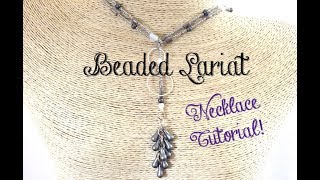 Beaded Lariat Necklace Jewelry Making Tutorial [upl. by Yenobe]