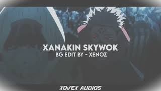 Xanakin Skywok  Mamii  Edit Audio [upl. by Mccord]