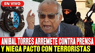 🔴EN VIVO ANIBAL TORRES EX PREMIER ARREMETE CONTRA PRENSA Y NIEGA PACTO CON TERRORISTAS HOY 5124 [upl. by Anirdua]