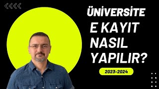 ÜNİVERSİTE E KAYIT NASIL YAPILIR [upl. by Ihsir]