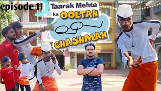 Taarak Mehta ka ooltah chashma episode 11 [upl. by Erialcyram740]