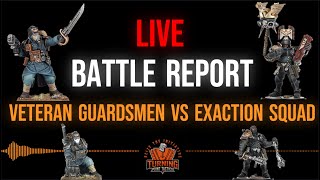 KILL TEAM LIVE BATREP Veteran Guard vs Exaction Squad [upl. by Ermine729]