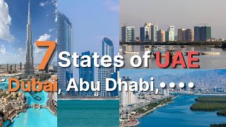 United Arab Emirates  Seven states of United Arab Emirates 🇦🇪  Dubai Abu Dhabi Sharjah Ajman [upl. by Sherfield84]