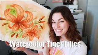 Watercolor Tiger Lilies  Come paint with me [upl. by Deragon]