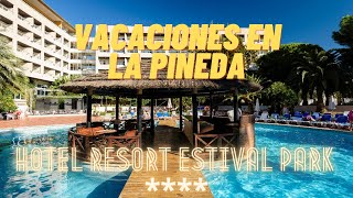 VACACIONES en LA PINEDA · Hotel Resort ESTIVAL PARK · Tarragona 2022 [upl. by Bledsoe]